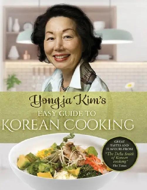 Yongja Kim's Easy Guide to Korean Cooking (English, Yongja Kim)