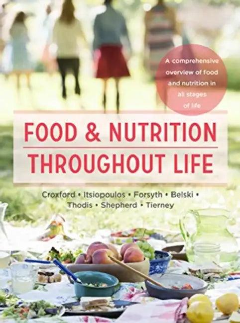 Food and Nutrition Throughout Life (English, Itsiopoulos Belski Croxford King Thodis | Sharon Croxford | Catherine Itsiopoulos)