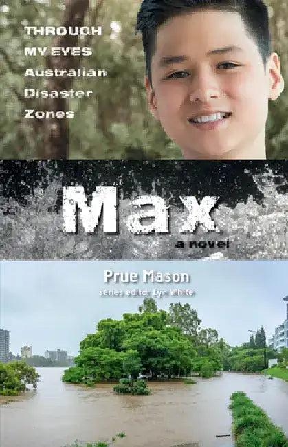Max: Through My Eyes - Australian Disaster Zones: Volume 4 (English, Lyn White)