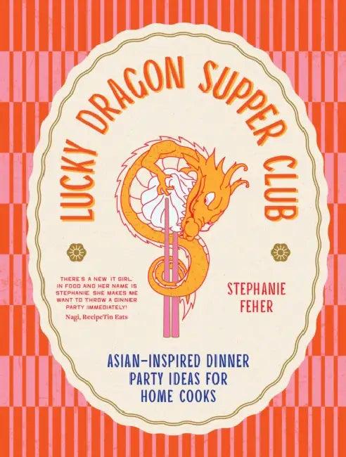 Lucky Dragon Supper Club (English, Stephanie Feher)