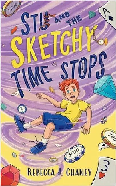 Stu and the Sketchy Time Stops (English, Rebecca J. Chaney)