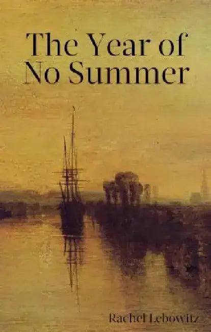 The Year of No Summer (English, Rachel Lebowitz)