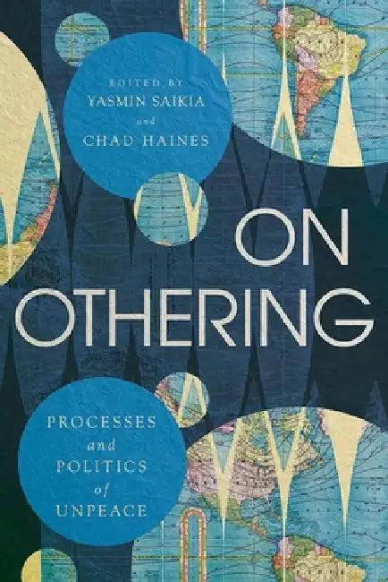 On Othering (English, Yasmin Saikia | Chad Haines)