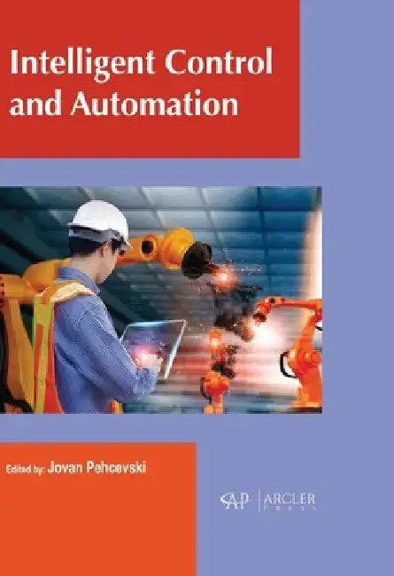 Intelligent Control and Automation (English, Jovan Pehcevski)