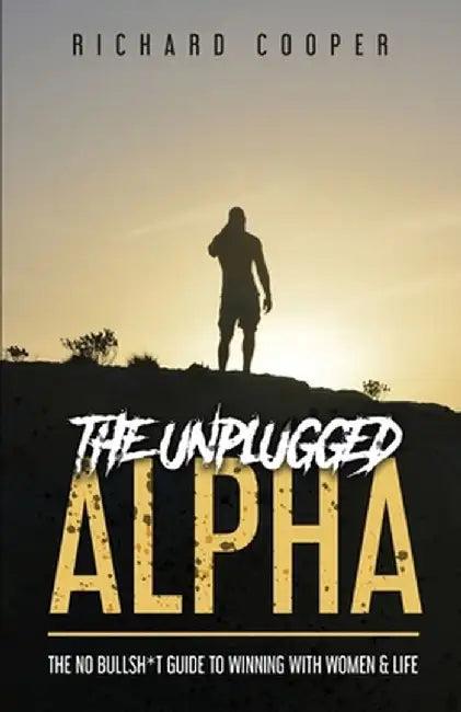 The Unplugged Alpha (English, Richard Cooper)
