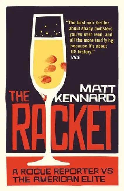 The Racket (English, Matt Kennard)