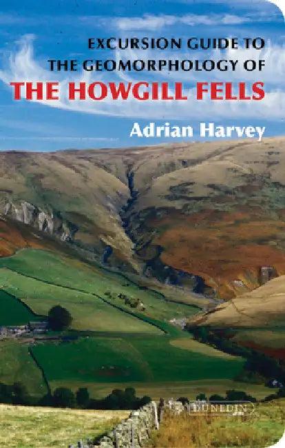 Excursion Guide to the Geomorphology of the Howgill Fells (English, Adrian Harvey)
