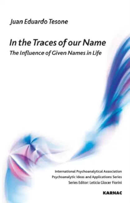 In the Traces of Our Name (English, Juan Eduardo Tesone)