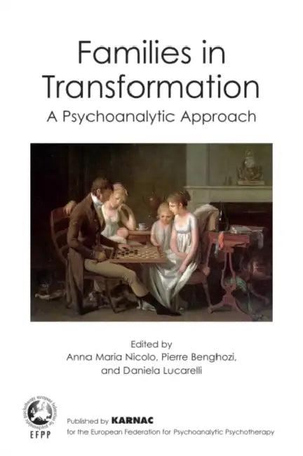 Families in Transformation (English, Anna Maria Nicolo | Pierre Benghozi | Daniella Lucarelli)