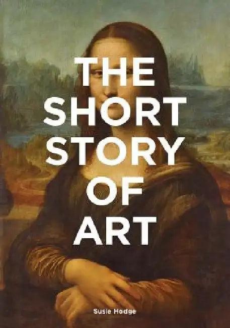 The Short Story of Art (English, Susie Hodge)