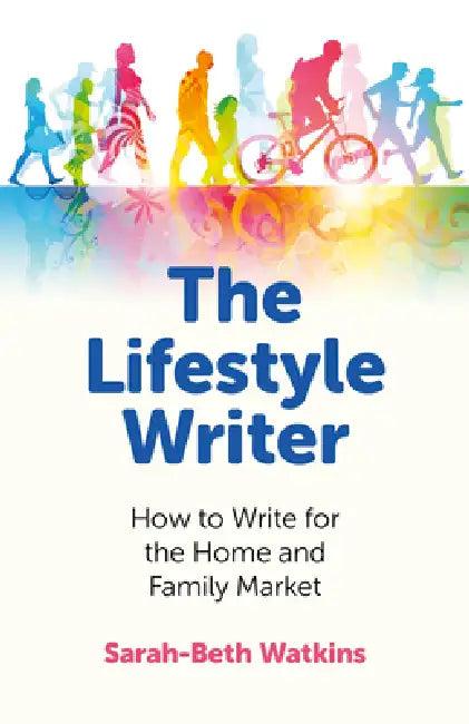 The Lifestyle Writer (English, Sarah-Beth Watkins)