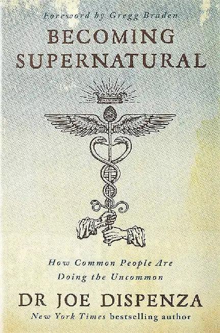 Becoming Supernatural (English, Dr Joe Dispenza)