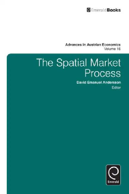 The Spatial Market Process (English, David Emanuel Andersson)