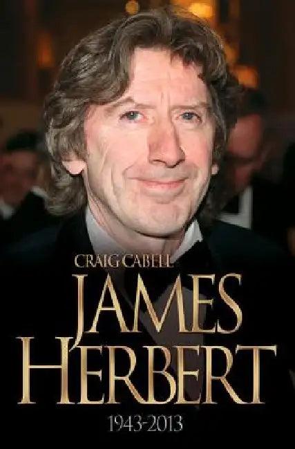 James Herbert - The Authorised True Story 1943-2013 (English, Craig Cabell)