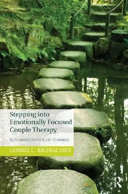 Stepping into Emotionally Focused Couple Therapy (English, Lorrie L. Brubacher)