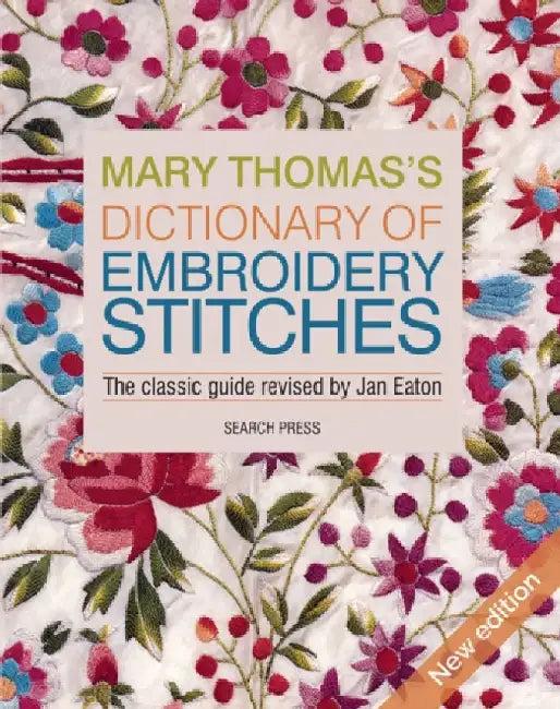 Mary Thomas’s Dictionary of Embroidery Stitches (English, Jan Eaton)