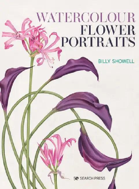 Watercolour Flower Portraits (English, Billy Showell)