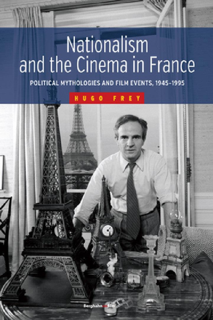 Nationalism and the Cinema in France (English, Hugo Frey)