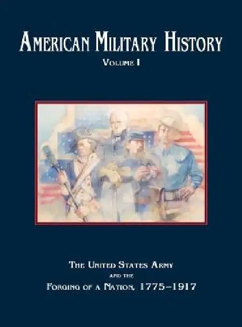 American Military History, Volume 1 (English, Richard W. Stewart | Center of Military History | U. S. Army)