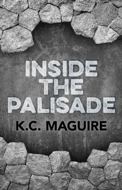 Inside the Palisade (English, K. C. Maguire)