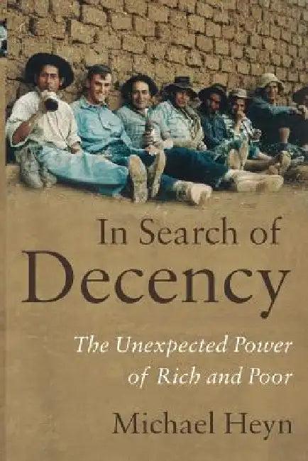 In Search of Decency (English, Michael Heyn)