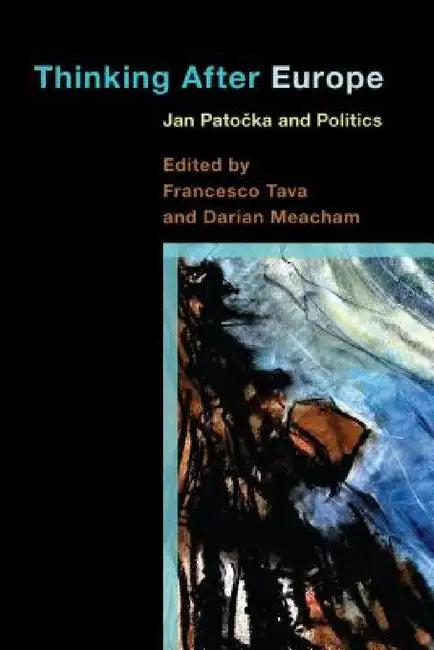Thinking After Europe (English, Francesco Tava | Darian Meacham)