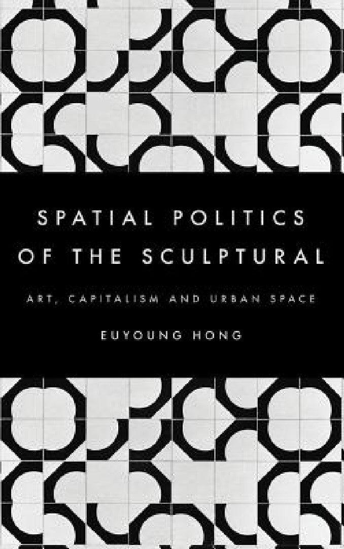 Spatial Politics of the Sculptural (English, Euyoung Hong)