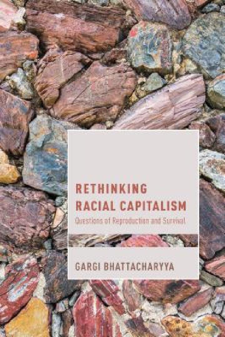 Rethinking Racial Capitalism (English, Gargi Bhattacharyya)