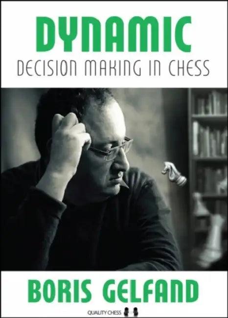 Dynamic Decision Making in Chess (English, Boris Gelfand)