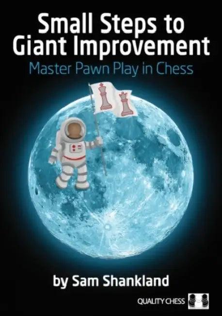 Small Steps to Giant Improvement (English, Sam Shankland)