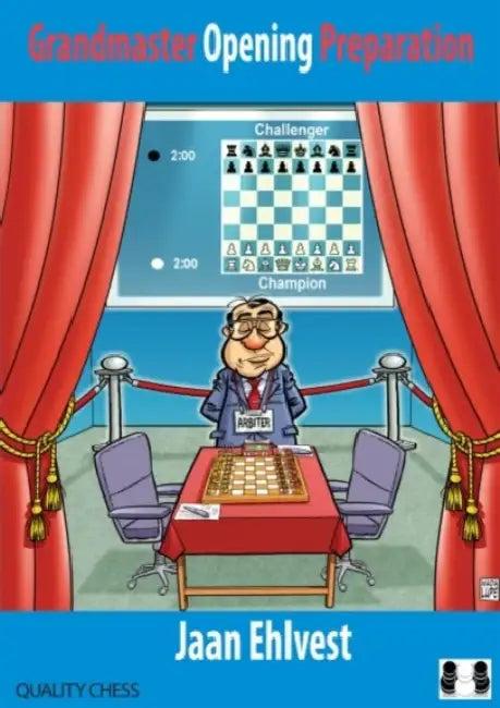Grandmaster Opening Preparation (English, Jaan Ehlvest)