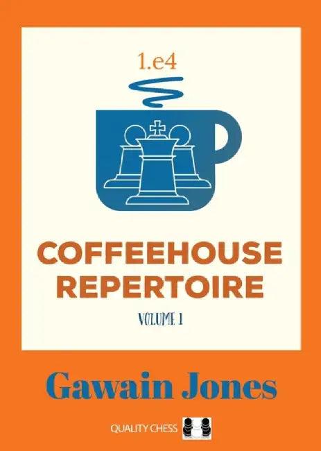 Coffeehouse Repertoire 1.e4 Volume 1 (English, Gawain Jones)