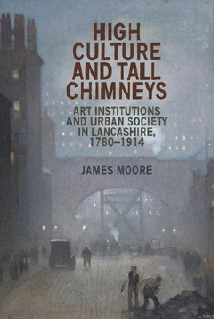 High Culture and Tall Chimneys (English, James Moore)