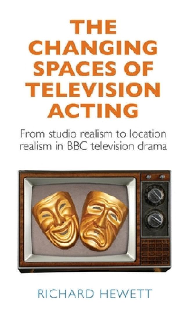 The Changing Spaces of Television Acting (English, Richard Hewett)