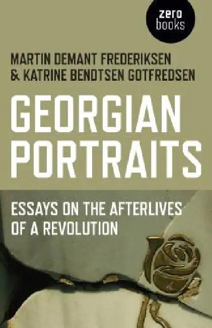 Georgian Portraits (English, Martin Demant Frederiksen | Katrine Bendtsen Gotfredsen)