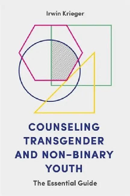 Counseling Transgender and Non-Binary Youth (English, Irwin Krieger)