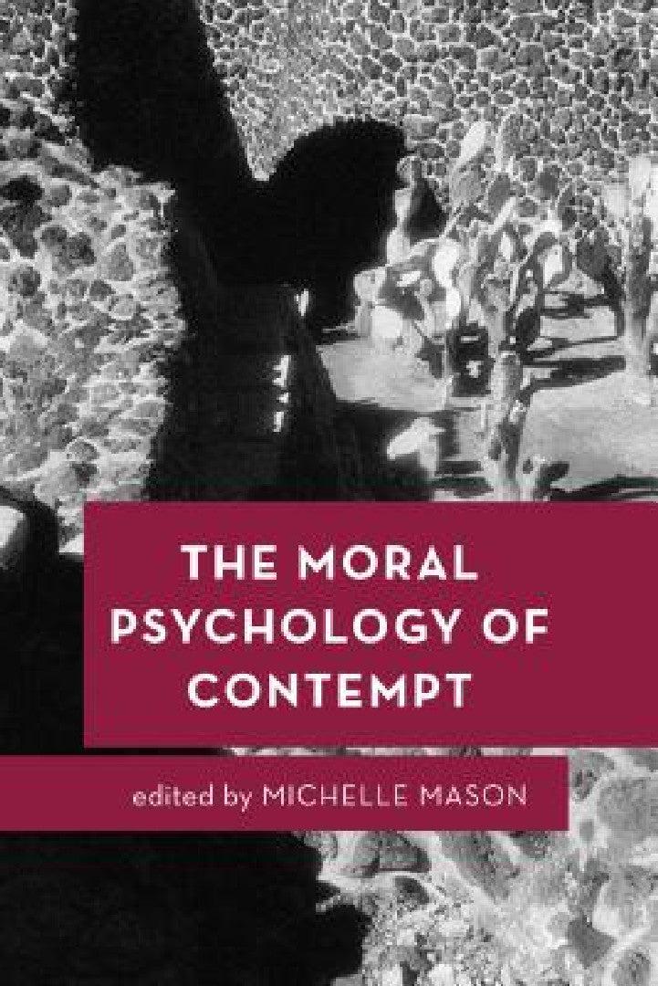 Moral Psychology of Contempt (English, Michelle Mason)