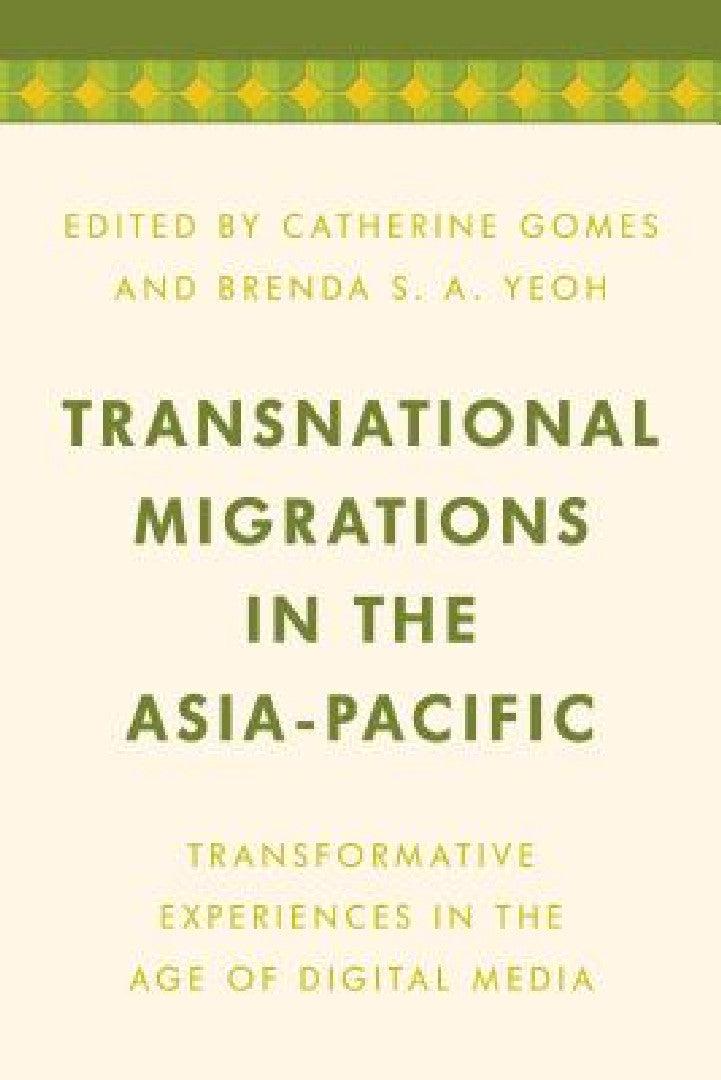 Transnational Migrations in the Asia-Pacific (English, Catherine Gomes | Brenda S. a. Yeoh)