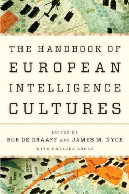 Handbook of European Intelligence Cultures (English, Bob De Graaff)