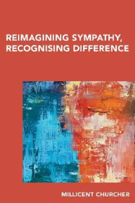 Reimagining Sympathy, Recognizing Difference (English, Millicent Churcher)