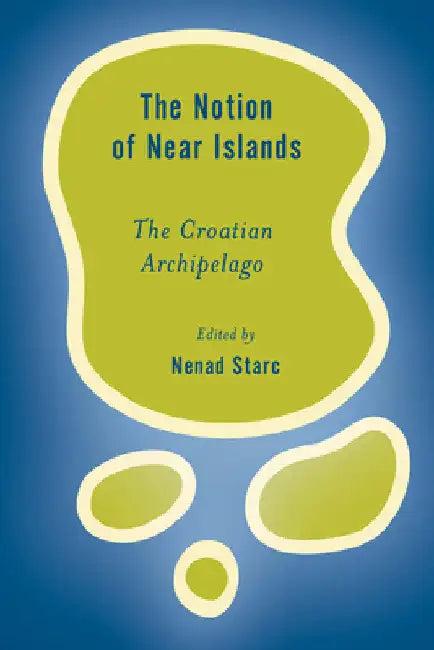 Notion of Near Islands (English, Nenad Starc)
