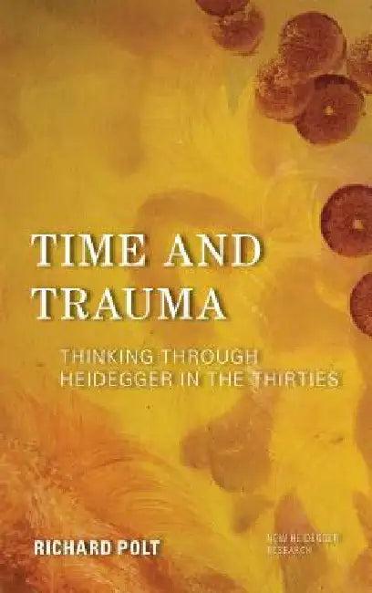 Time and Trauma (English, Richard Polt)