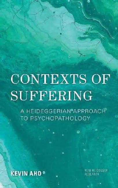 Contexts of Suffering (English, Kevin Aho)