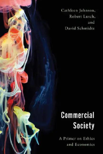 Commercial Society (English, Cathleen Johnson | Robert Lusch | David Schmidtz)