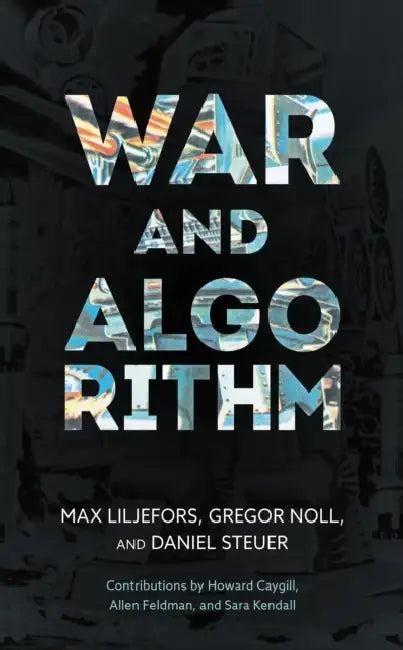 War and Algorithm (English, Max Liljefors | Gregor Noll | Daniel Steuer)