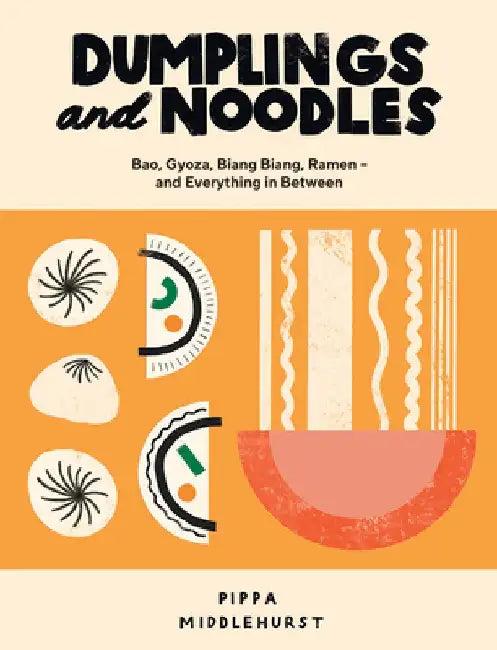 Dumplings and Noodles (English, Pippa Middlehurst)
