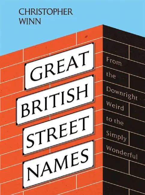 Great British Street Names (English, Christopher Winn)