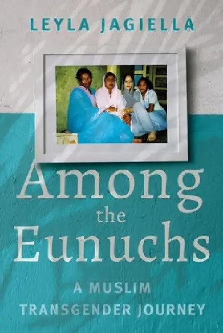 Among the Eunuchs (English, Leyla Jagiella)