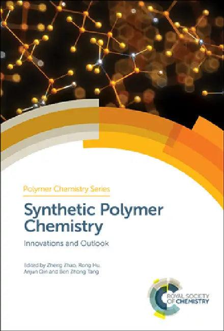 Synthetic Polymer Chemistry (English, Zheng Zhao | Rong Hu | Anjun Qin)