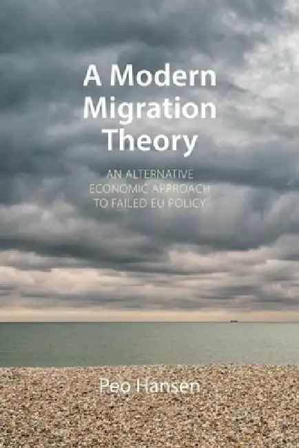 A Modern Migration Theory (English, Peo Hansen)